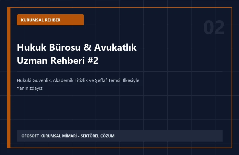 2026 Yılında Hukuk Bürosu & Avukatlık Sektöründe Yeni Teknolojiler ve Kalite Standartları